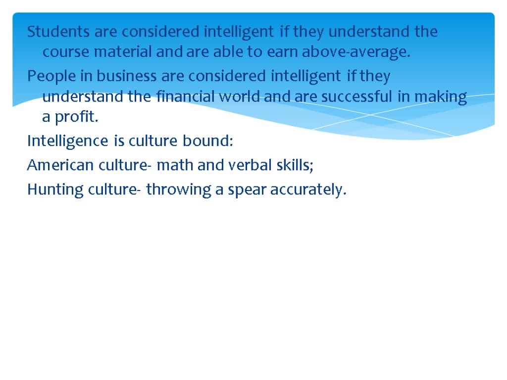 Students are considered intelligent if they understand the course material and are able to